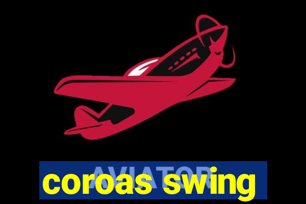 coroas swing